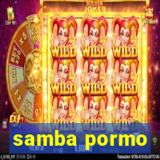 samba pormo